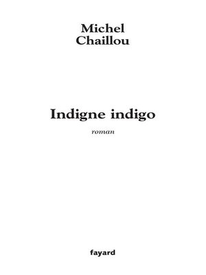 cover image of Indigne indigo